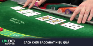 Hướng dẫn cách chơi Baccarat hiệu quả – Nhà cái Uk88